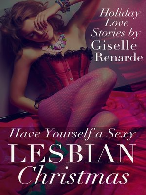 cover image of Have Yourself a Sexy Lesbian Christmas